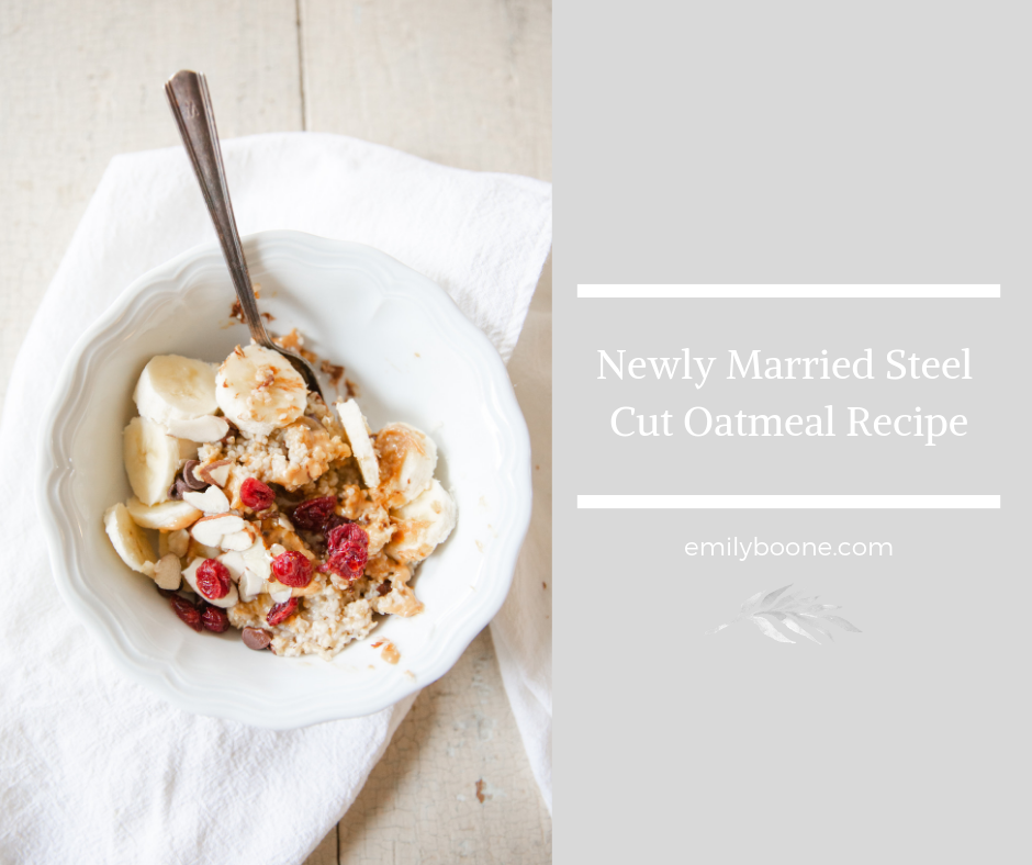 Newly Married Steel Cut Oatmeal Recipe